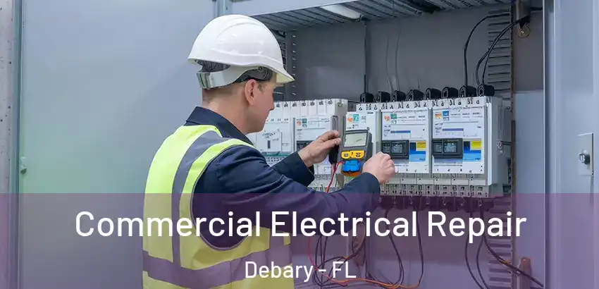  Commercial Electrical Repair Debary - FL