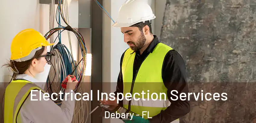  Electrical Inspection Services Debary - FL
