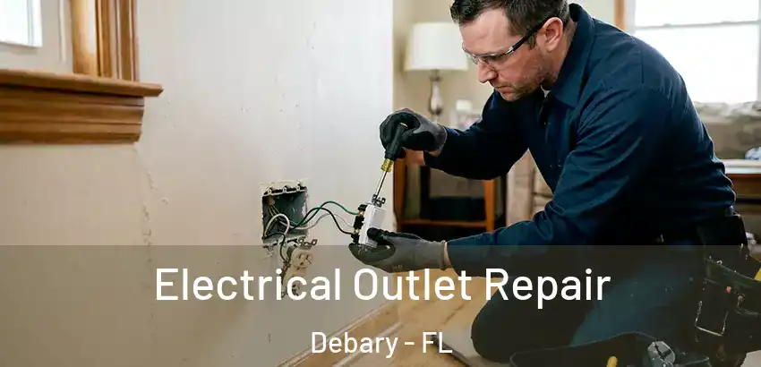  Electrical Outlet Repair Debary - FL