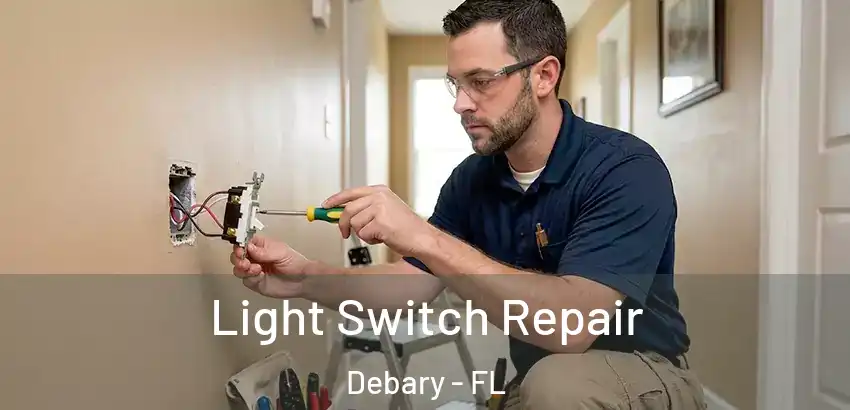  Light Switch Repair Debary - FL