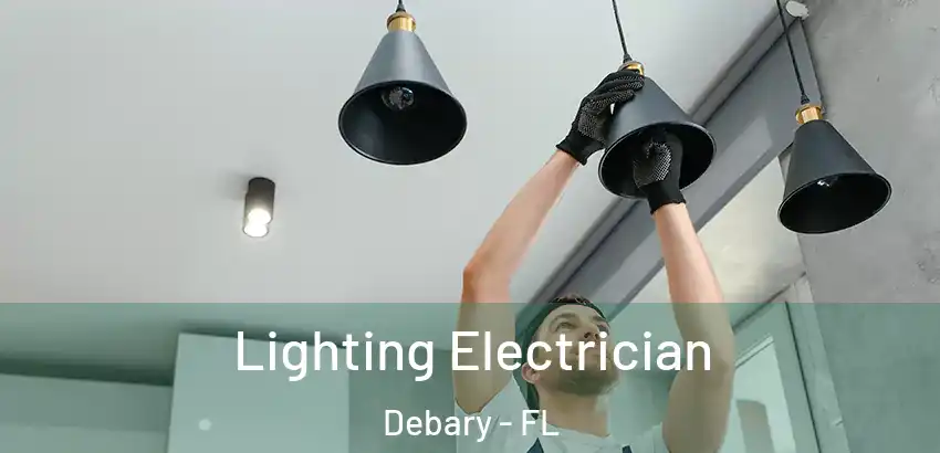  Lighting Electrician Debary - FL