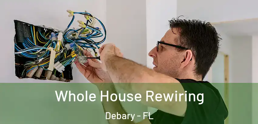  Whole House Rewiring Debary - FL